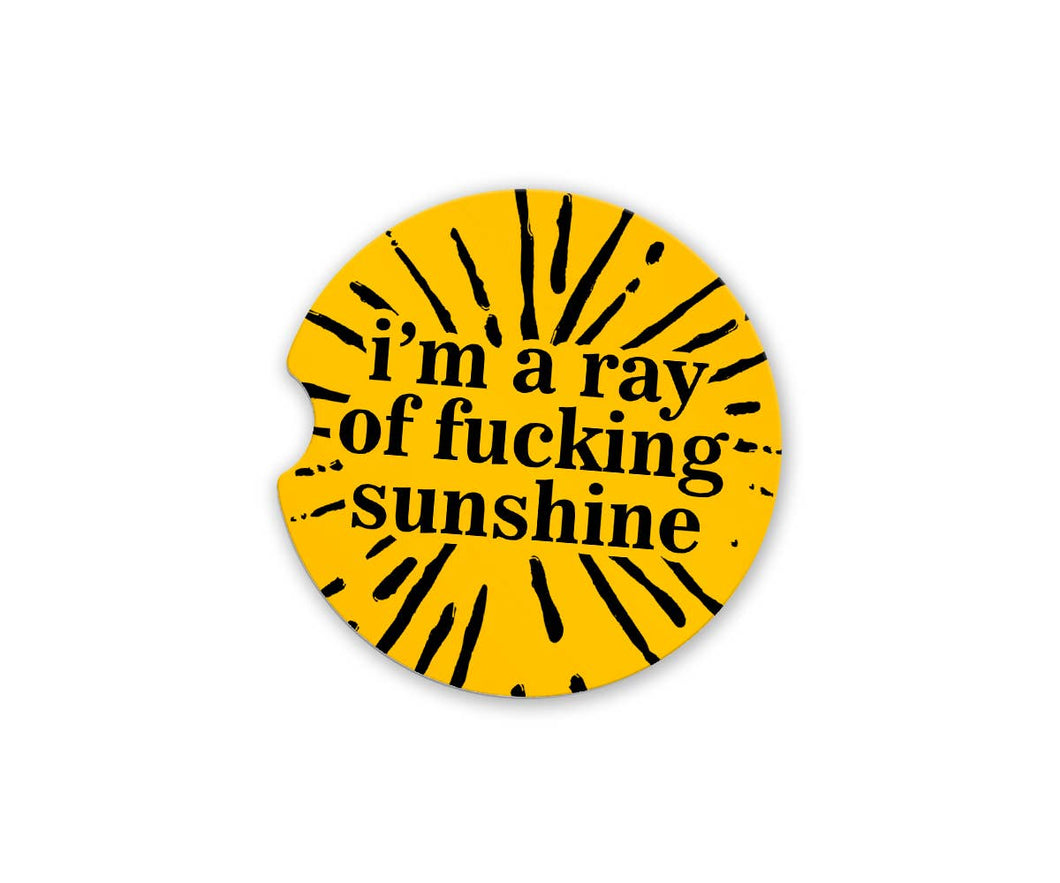 I'm A Ray Of Fucking Sunshine Car Coaster